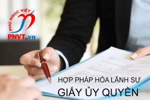 hợp pháp hóa lãnh sự giấy ủy quyền