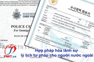 hợp pháp hóa lãnh sự lý lịch tư pháp nước ngoài