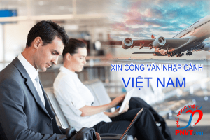 Thủ tục xin công văn nhập cảnh cho người nước ngoài