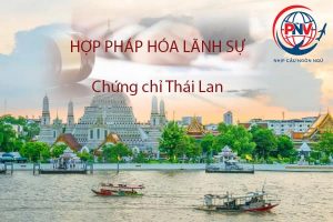 hợp pháp hóa lãnh sự chứng chỉ Thái Lan